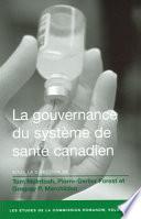 Les études de la Commission Romanow: La gouvernance du système de santé canadien