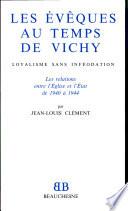 Les évêques au temps de Vichy