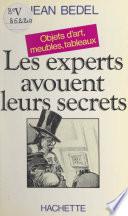 Les experts avouent leurs secrets
