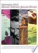 Les extraits de la rentrée littéraire Flammarion (janvier et février 2014)