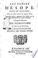 Les fables d'Èsope mises en francois, avec le sens moral en quatre vers, nouvelle edition augmentée des règles sur la prononciation de la langue française; à l'usage de messieurs les pensionnaires du Collège de Volterre ..