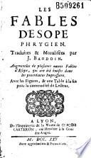 Les Fables d'Esope Phrygien traduites et moralisées par J. Baudoin... (La Vie d'Esope tirée du grec de Planudes)