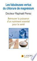 Les fabuleuses vertus du chlorure de magnésium