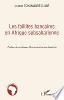 Les faillites bancaires en Afrique subsaharienne