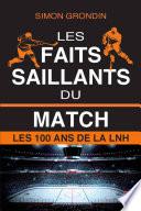 Les faits saillants du match : Les 100 ans de la LNH