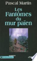 Les Fantômes du mur païen