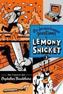 Les fausses bonnes questions de Lemony Snicket