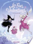 Les Fées Valentines - tome 4 - La Princesse des neiges