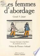 Les Femmes d'abordage : Chroniques historiques et légendaires des aventurières de la mer