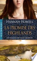 Les Femmes du clan Murray, T2 : La Promise des Highlands