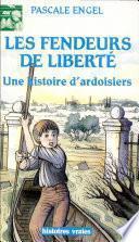 Les Fendeurs de liberté