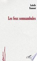 Les feux somnambules