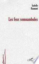Les feux somnambules