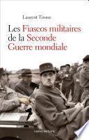 Les fiascos militaires de la seconde guerre mondiale