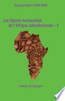 Les figures marquantes de l'Afrique subsaharienne - 2