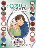 Les filles au chocolat - Tome 9 - Coeur Poivré