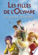 Les filles de l'Olympe - tome 5 Le sourire du traitre