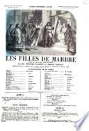 Les filles de marbre drame en cinq actes, mêlé de chant par Théodore Barrière et Lambert Thiboust