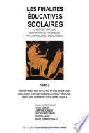 Les finalités éducatives scolaires. Une étude critique des approches théoriques, philosophiques et idéologiques. Tome 2