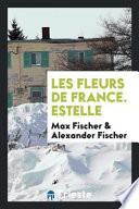 Les Fleurs de France. Estelle