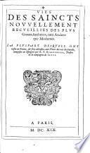 Les fleurs des vies des saincts et des festes de toute l'année, selon le Calendrier Romain reformé. Recueillies par le R.P. De Ribadeneira, Pestre, de la Compagnee de Iesus. Traduites par M. Ieand. V. Professeur