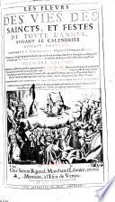 Les fleurs des vies des saints et festes de toute l'année
