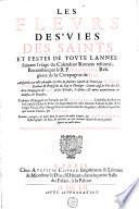 Les fleurs des vies des saints et festes de toute l'année, suiuant l'vsage du Calendrier romain reformé