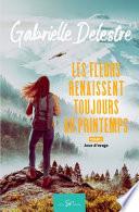 Les fleurs renaissent toujours au printemps - Tome 1