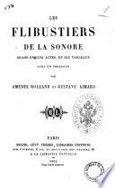 Les flibustiers de la Sonore drame en cinq actes, en dix tableaux avec un prologue par Amedee Rolland et Gustave Aimard