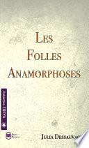 Les Folles Anamorphoses