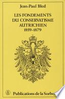 Les fondements du conservatisme autrichien, 1859-1879