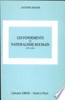 Les fondements du nationalisme roumain (1791-1921)