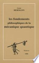 Les fondements philosophiques de la mécanique quantique