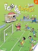 Les Foot furieux kids T02