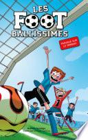 Les Footballissimes - Tome 2 - Panique sur le terrain
