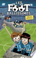 Les Footballissimes - Tome 9 - Gare aux météorites