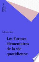 Les Formes élémentaires de la vie quotidienne