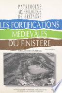 Les fortifications médiévales du Finistère : mottes, enceintes et châteaux