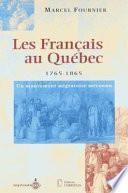 Les Français au Québec, 1765-1865