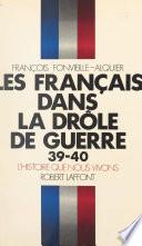 Les Français dans la Drôle de guerre, 39-40