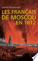 Les français de Moscou en 1812