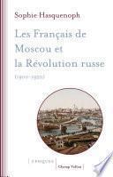 Les Français de Moscou et la révolution russe
