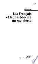 Les Français et leur médecine au XIXe siècle