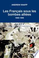 Les Français sous les bombes Alliées, 1940-1945