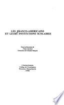 Les Franco-Américains et leurs insitutions scolaires