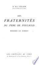 Les fraternites du pere de Foucauld, mission et esprit