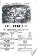 Les fugitifs drame en cinq actes et neuf tableaux par Anicet-Bourgeois et Ferdinand Dugué
