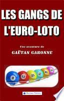 Les gangs de l'Euro-loto