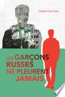Les garçons russes ne pleurent jamais