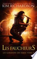 Les gardiens des âmes, Tome 7 : Les Faucheurs
